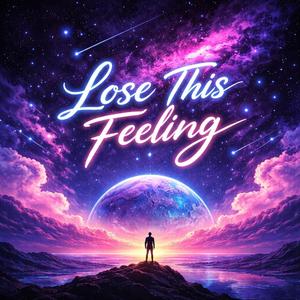 Lose This Feeling