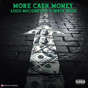More Ca$h Money (feat. Nate Dogg)
