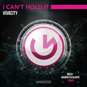 I Can't Hold It (Joaquin Escalante Remix)