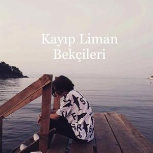 Kayıp Liman Bekçileri (feat. Geyikli Gece Sakinleri)