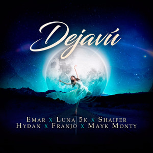 Dejavú (feat. Luna 5k, Shaifer, Hydan, Franjo, Mayk Monty)