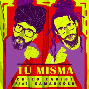 Tú Misma (feat. Kamankola)