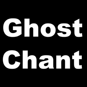 Ghost Chant