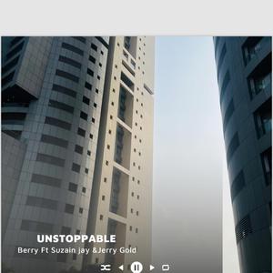 UNSTOPPABLE (feat. BERRY PHEEZLE & JERRYGOLD)