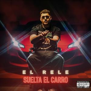SUELTA EL CARRO
