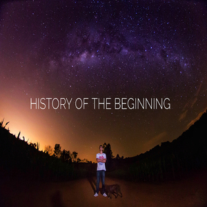History of the Beginning