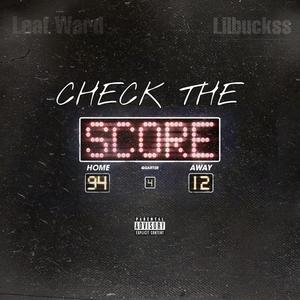Check The Score (feat. Lilbuckss)