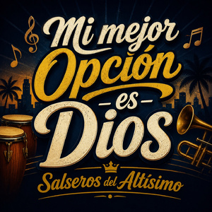 Mi Mejor Opción es Dios