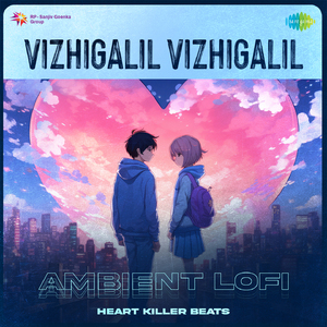 Vizhigalil Vizhigalil - Ambient Lofi