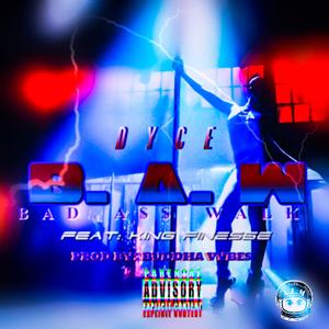 B.A.W (Bad Azz Walk) (feat. King Finesse)