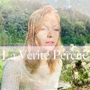 La Vérité Perçue