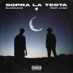 Sopra La Testa (feat. Liuga)