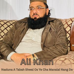 Nasluna A Tabah Shwal Os Ye Cha Manalai Nang De