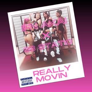 Really Movin (feat. 33STATIC)