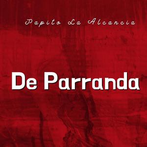 Papito La Alcancia (De Parranda)