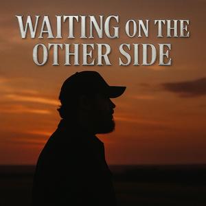 Waiting on the other side