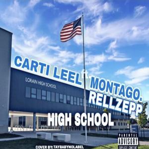 HIGH SCHOOL (feat. MONTAGO & RELLZEPP)