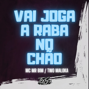 Vai Joga a Raba no Chao