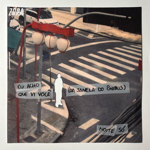 Eu Acho Que Vi Você (Da Janela Do Ônibus)