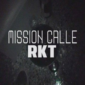 Mission Calle RKT (Remix)