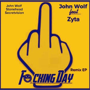 F****ng Day (John Wolf Rework)