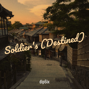 Soldier's (Destined)