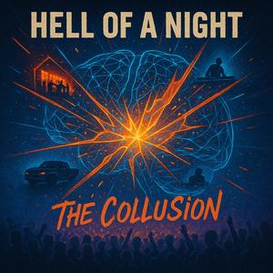 Hell of a Night (The Collusion)