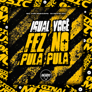 Igual Você Fez No Pula Pula