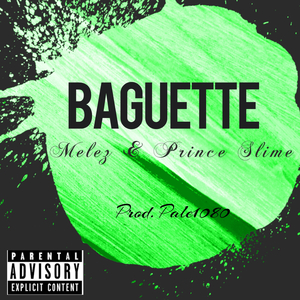 Baguette (feat. Prince Slime)
