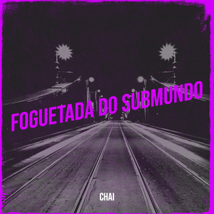Foguetada Do Submundo
