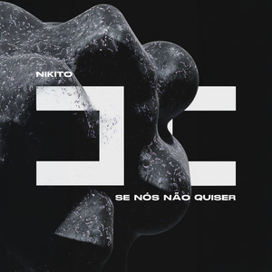 SE NÓS NÃO QUISER