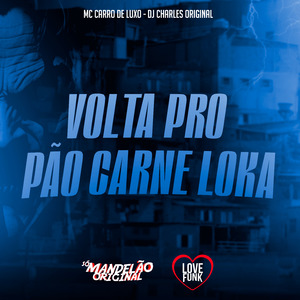 Volta pro Pão Carne Loka