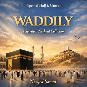 WADDILY-LABBAIK YA ALLAH