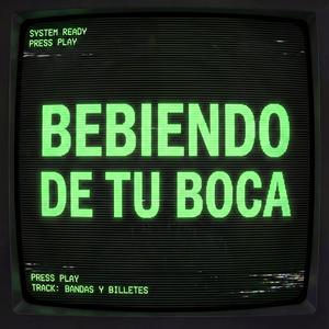 Bebiendo de Tu Boca