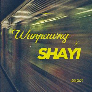 WunPawng Shayi