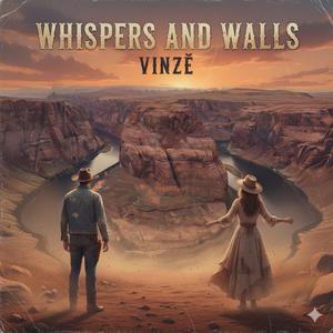 Whispers and Walls