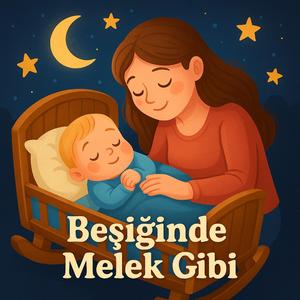 Beşiğinde Melek Gibi Ninnisi