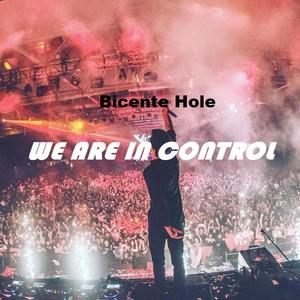 We Are In Control（Original Mix）