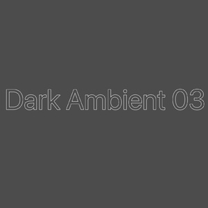Dark Ambient 03