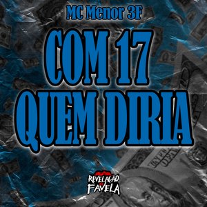 Com 17 Quem Diria