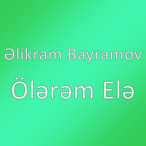 Ölərəm Elə