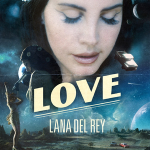 Love（翻自 Lana Del Rey）