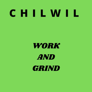 Work and Grind
