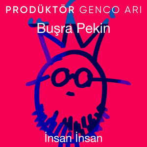İnsan İnsan (Prodüktör Genco Arı)