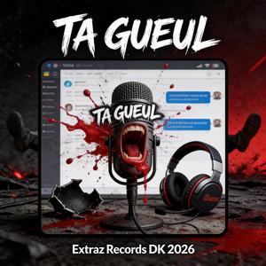 ta gueuel