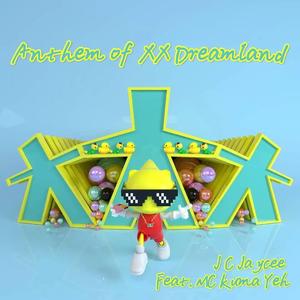 Anthem of XX Dreamland (Feat. MC Kuma)