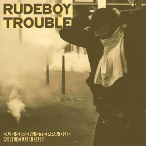 Rudeboy Trouble (Club Dub) (feat. KIRI)