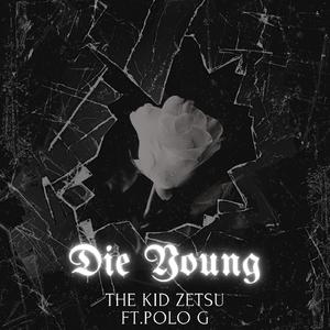 Die Young (feat. Polo G)