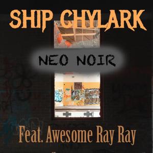 Neo Noir (feat. Awesome Ray Ray)