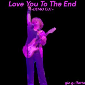 Love You To The End (Demo Cut)